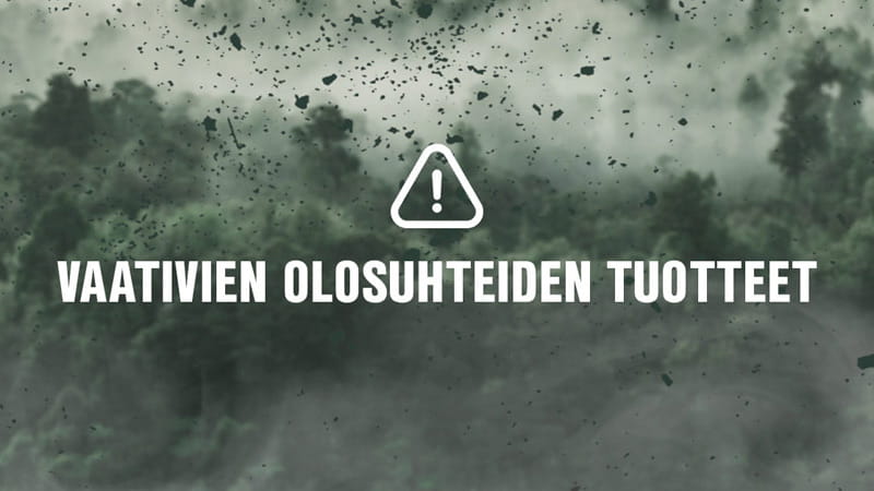 Vaativien olosuhteiden tuotteet