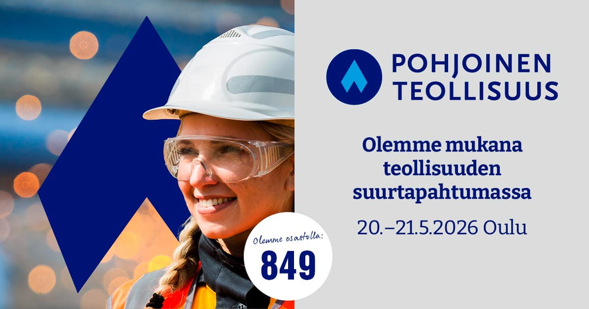 Olemme mukana Pohjoinen Teollisuus-messuilla