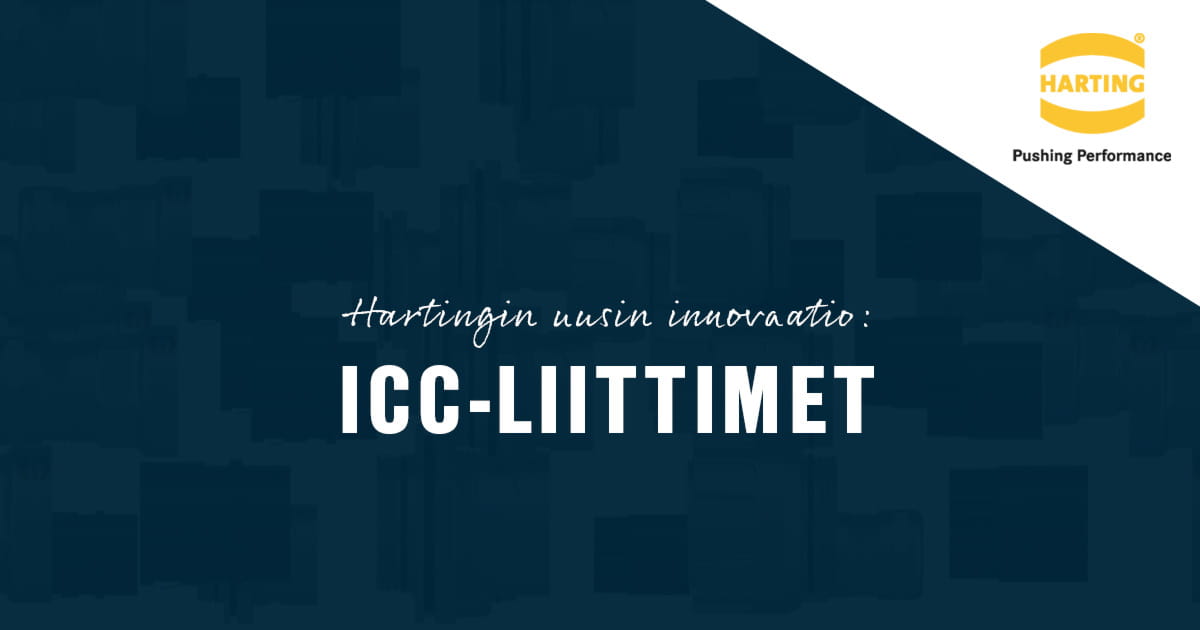 ICC-liittimet ovat uutta Hartingilta