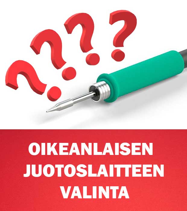 Oikeanlaisen juotoslaitteen valinta