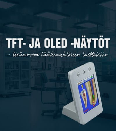 TFT ja OLED- näytöt lääketeollisuustarkoituksiin