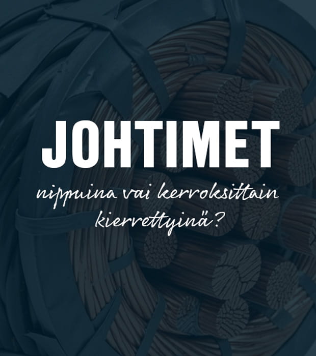 Johtimet nippuina vai kerroksina