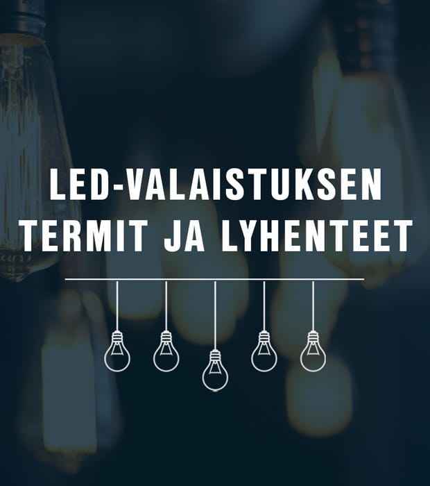 LED-valaistuksen lyhenteet