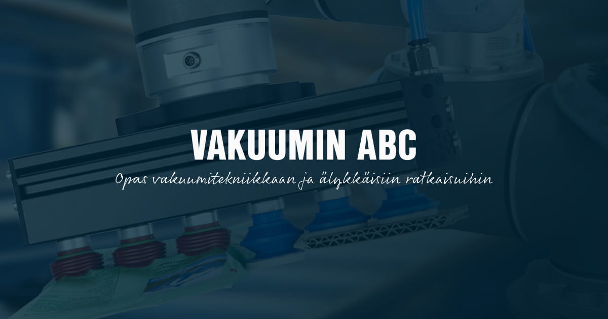 Vakuumin ABC Opas vakuumitekniikkaan ja älykkäisiin ratkaisuihin